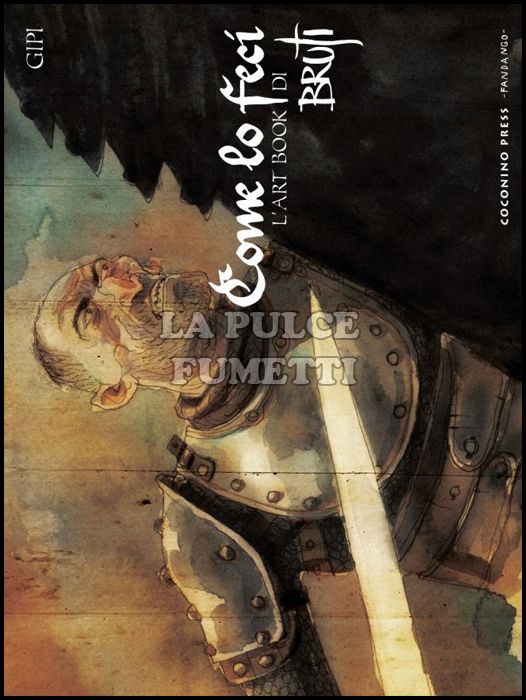 GIPI - COME LO FECI - L'ART BOOK DI BRUTI